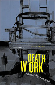 Title: Deathwork: Defending The Condemned, Author: Michael Mello
