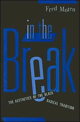 In the Break: The Aesthetics of the Black Radical Tradition