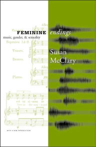 Title: Feminine Endings: Music, Gender, and Sexuality / Edition 1, Author: Susan Mcclary
