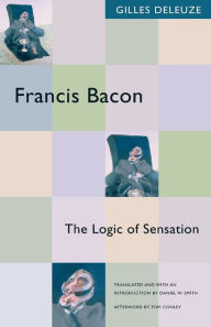 Title: Francis Bacon: The Logic of Sensation, Author: Gilles Deleuze