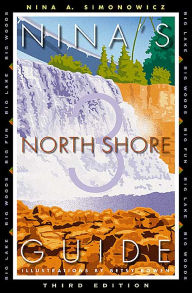 Title: Nina's North Shore Guide: Big Lake, Big Woods, Big Fun, Author: Nina A. Simonowicz