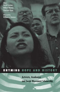 Title: Rhyming Hope and History: Activists, Academics, and Social Movement Scholarship, Author: David Croteau