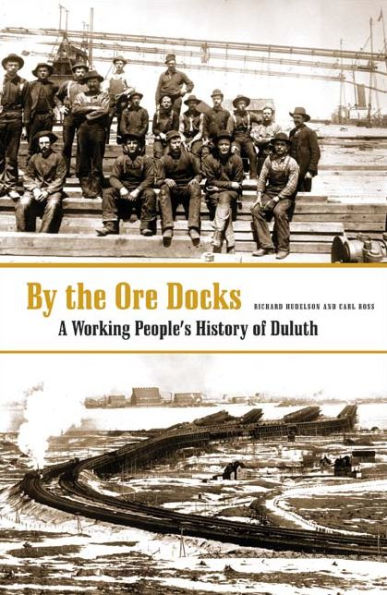 By The Ore Docks: A Working People's History Of Duluth