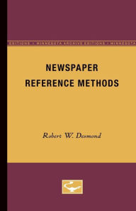 Title: Newspaper Reference Methods, Author: Robert W. Desmond
