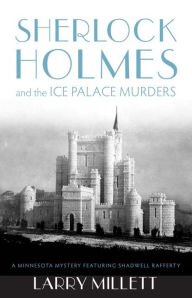 Sherlock Holmes and the Ice Palace Murders (Sherlock Holmes & Shadwell Rafferty Series #2)