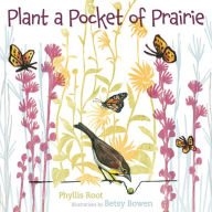Title: Plant a Pocket of Prairie, Author: Phyllis Root