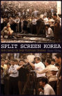 Split Screen Korea: Shin Sang-ok and Postwar Cinema