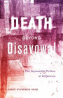 Death beyond Disavowal: The Impossible Politics of Difference