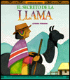 Secreto de la Llama - the Llama's Secret: Una Leyenda Peruana