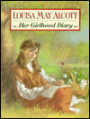 Louisa May Alcott: Her Girlhood Diary