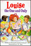 Title: Louise the One and Only, Author: Elizabeth Koehler-Pentacoff