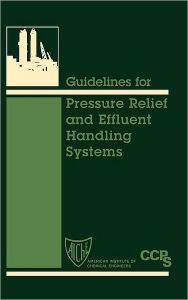 Guidelines for Pressure Relief and Effluent Handling Systems / Edition 1