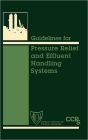 Guidelines for Pressure Relief and Effluent Handling Systems / Edition 1