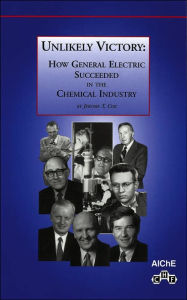 Title: Unlikely Victory: How General Electric Succeeded in the Chemical Industry / Edition 1, Author: Jerome T. Coe