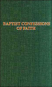 Baptist Confessions of Faith