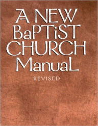 Title: A New Baptist Church Manual, rev., Author: Judson Press