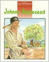 First Biographies: Student Reader Johnny Appleseed, Story Book