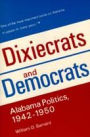 Dixiecrats and Democrats: Alabama Politics 1942-1950