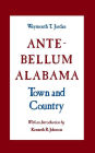 Ante-Bellum Alabama; Town and Country (Library of Alabama Classics Series) / Edition 1