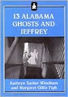 13 Alabama Ghosts and Jeffrey