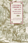 Central America, 1821-1871: Liberalism Before Liberal Reform / Edition 1