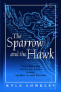 The Sparrow and the Hawk: Costa Rica and the United States during the Rise of Jose Figueres