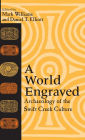 A World Engraved: Archaeology of the Swift Creek Culture / Edition 2