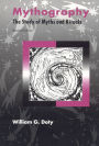 Mythography: The Study of Myths and Rituals / Edition 2