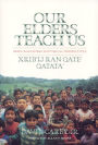 Our Elders Teach Us: Maya-Kaqchikel Historical Perspectives / Edition 2