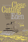 Clear-Cutting Eden: Ecology and the Pastoral in Southern Literature