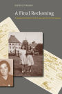 A Final Reckoning: A Hannover Family's Life and Death in the Shoah