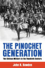The Pinochet Generation: The Chilean Military in the Twentieth Century