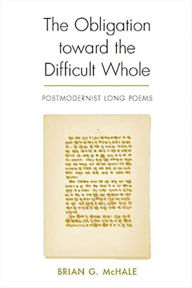 The Obligation toward the Difficult Whole (Modern and Contemporary Poetics Series): Postmodernist Long Poems