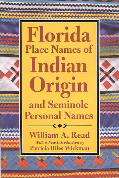 Florida Place-Names of Indian Origin and Seminole Personal Names