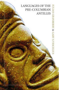 Title: Languages of the Pre-Columbian Antilles, Author: Julian Granberry