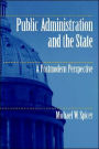 Public Administration and the State: A Postmodern Perspective