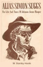 Alias Simon Suggs: The Life and Times of Johnson Jones Hooper