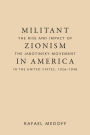 Militant Zionism in America: The Rise and Impact of the Jabotinsky Movement in the United States, 1926-1948