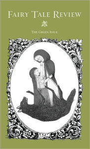Fairy Tale Review: The Green Issue