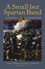A Small but Spartan Band: The Florida Brigade in Lee's Army of Northern Virginia