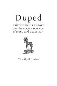 Free download electronics books pdf Duped: Truth-Default Theory and the Social Science of Lying and Deception