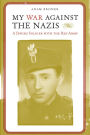 My War against the Nazis: A Jewish Soldier with the Red Army