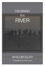Title: Crossing the River, Author: Shalom Eilati
