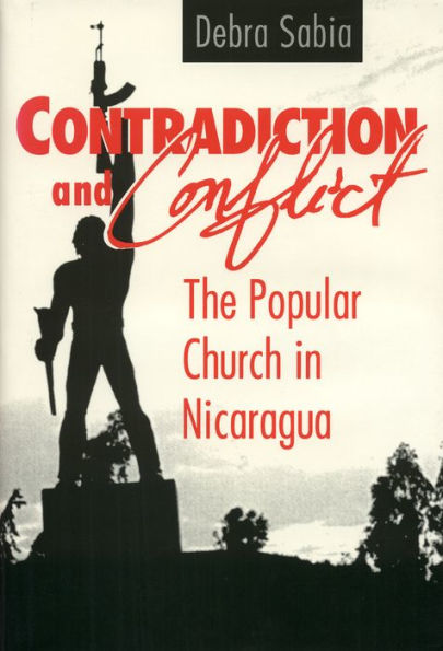 Contradiction and Conflict: The Popular Church in Nicaragua