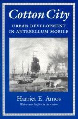 Cotton City: Urban Development in Antebellum Mobile