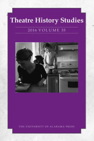 Title: Theatre History Studies 2016, Vol. 35, Author: Sara Freeman