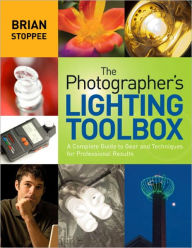 Title: The Photographer's Lighting Toolbox, Author: Brian Stoppee