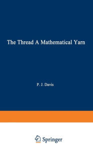 Title: The Thread: A Mathematical Yarn, Author: Philip J. Davis