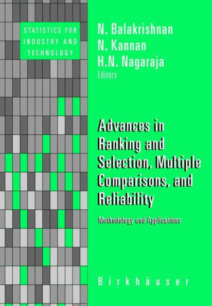 Advances in Ranking and Selection, Multiple Comparisons, and Reliability: Methodology and Applications