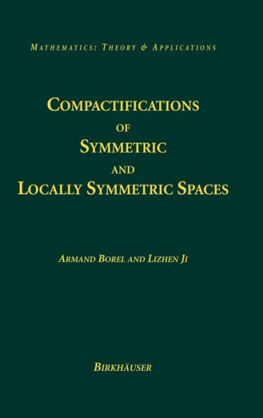 Compactifications of Symmetric and Locally Symmetric Spaces / Edition 1
